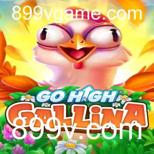 GoHighGallina: Mergulhando no Fenômeno do Jogo com 899v.com